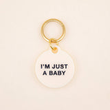 I'm Just A Baby Pet Tag