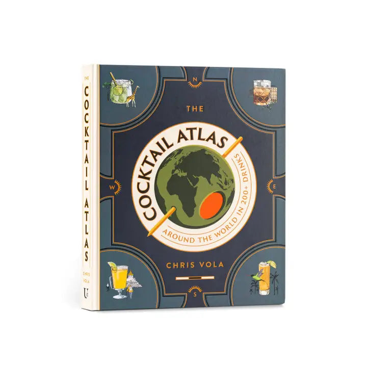 The Cocktail Atlas: Around the World in 200+ Drinks