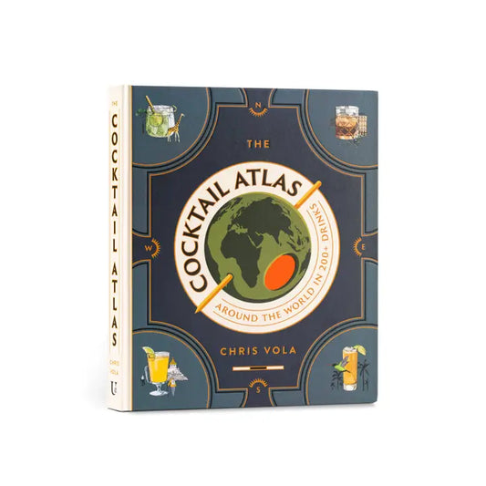 The Cocktail Atlas: Around the World in 200+ Drinks