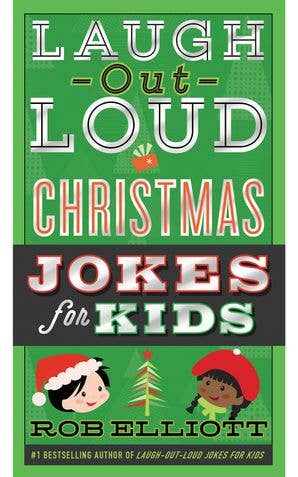 Laugh-Out-Loud Christmas Jokes for Kids : Rob Elliott